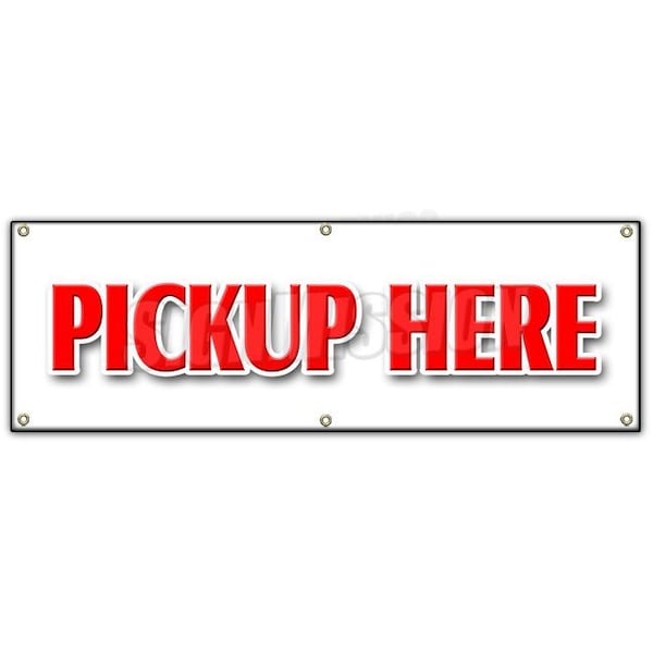 PICK-UP HERE BANNER SIGN food ice cream fair carnival vendor pick up